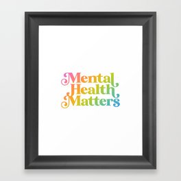 Mental Health Matters Rainbow Gradient Framed Art Print