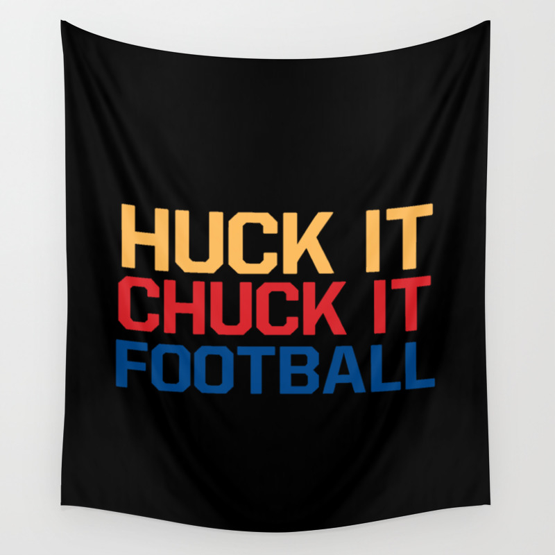 Huck It Chuck It Football Wall Tapestry By Socoart Society6