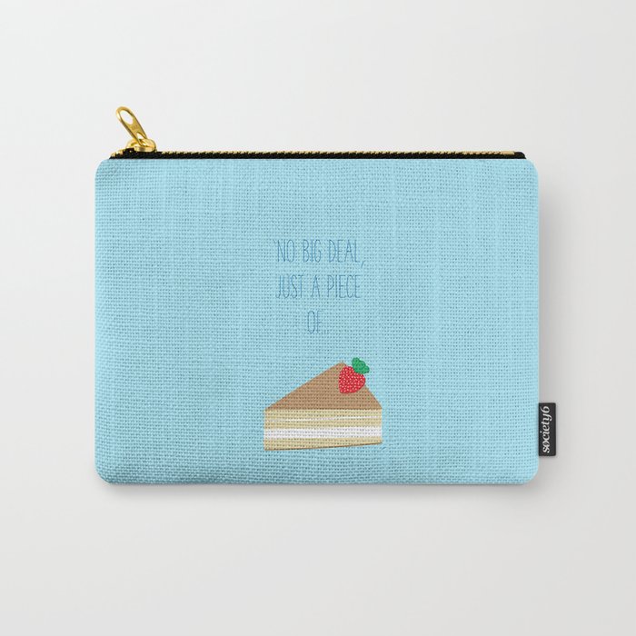 'Just piece of cake!' Carry-All Pouch