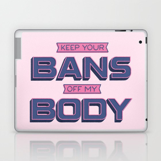 Bans Off My Body Laptop & iPad Skin