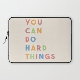 You Can Do Hard Things Laptop Sleeve