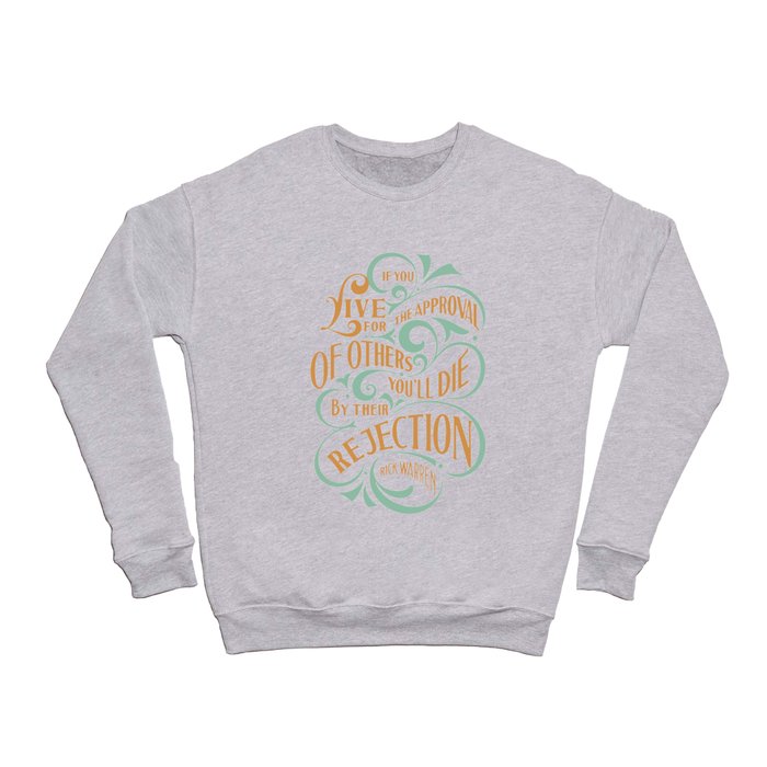 If You Live By People Expectation Crewneck Sweatshirt