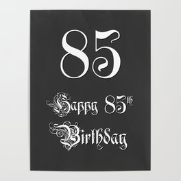 [ Thumbnail: Happy 85th Birthday - Fancy, Ornate, Intricate Look Poster ]