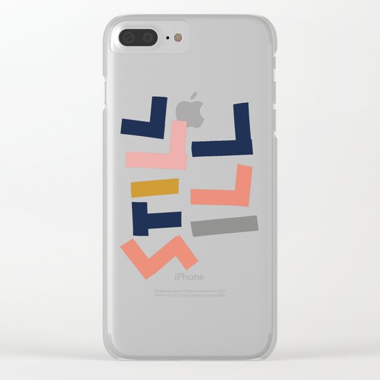 Still Ill Clear iPhone Case