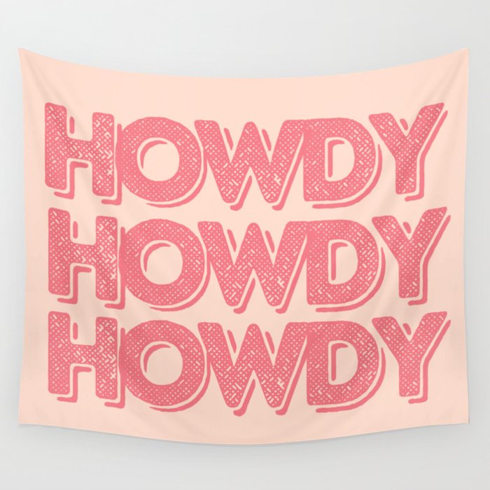 Howdy | Pink Wall Tapestry