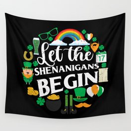 Let The Shenanigans Begin Wall Tapestry
