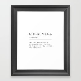 Sobremesa Definition Framed Art Print