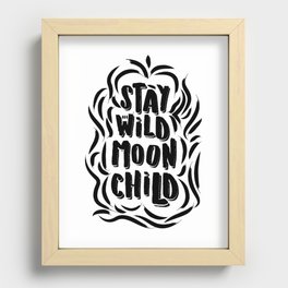 Stay Wild Moon Child Recessed Framed Print