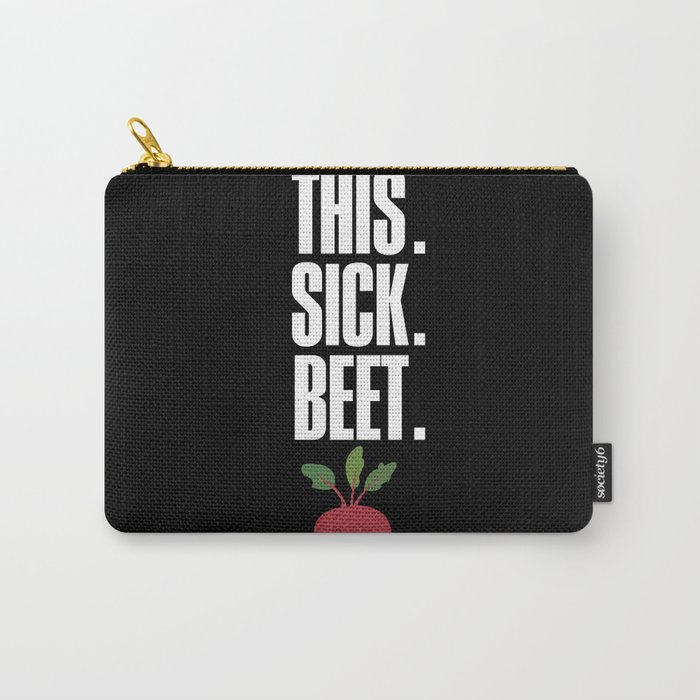 This. Sick. Beet. Carry-All Pouch