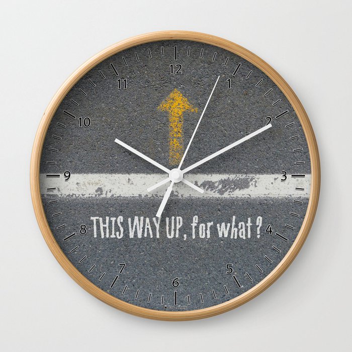 Up Road - This Way Up, for what ? Wall Clock