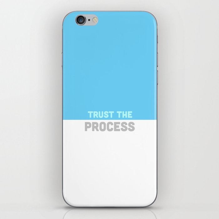 Trust the Process iPhone Skin