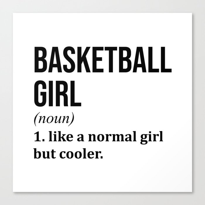 Basketball Girl Funny Quote Canvas Print