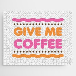 Give Me Coffee - White Jigsaw Puzzle