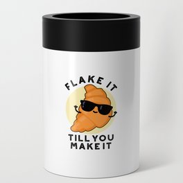 Flake It Till You Make It Cute Pastry Pun Can Cooler