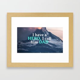 Hero Dad (Father's Day) Framed Art Print