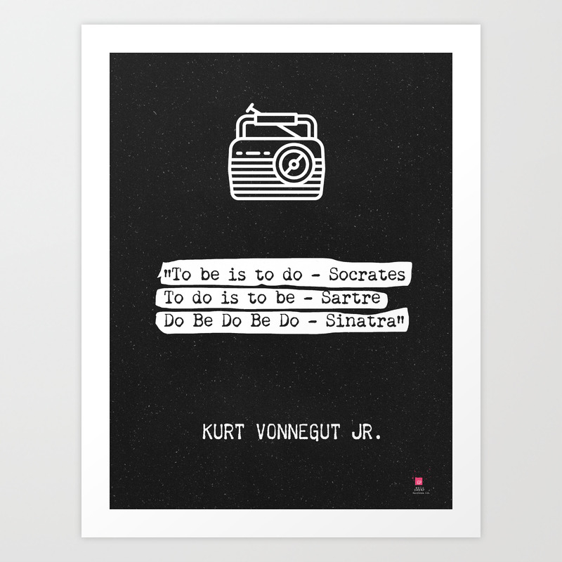kurt vonnegut jr quote art print by wildpaperzero