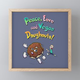 Peace, Love and Vegan Doughnuts. Framed Mini Art Print