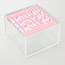 Howdy Howdy Howdy Pink and White Acrylic Box