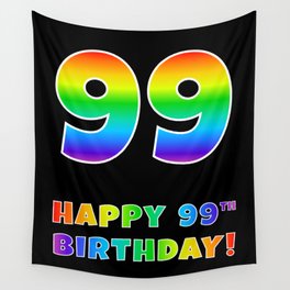 [ Thumbnail: HAPPY 99TH BIRTHDAY - Multicolored Rainbow Spectrum Gradient Wall Tapestry ]