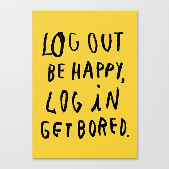 LOG OUT Canvas Print
