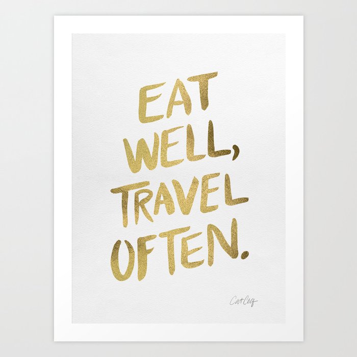 Eat Well Travel Often on Gold Art Print