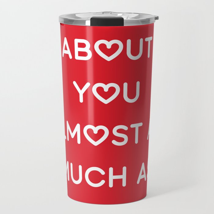 I DREAM ABOUT YOU ALMOST AS MUCH AS DONUTS Travel Mug