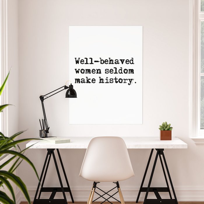 Well-behaved women seldom make history Water Bottle by quoteme