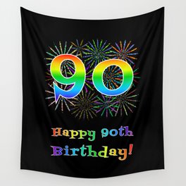 [ Thumbnail: 90th Birthday - Fun Rainbow Spectrum Gradient Pattern Text, Bursting Fireworks Inspired Background Wall Tapestry ]