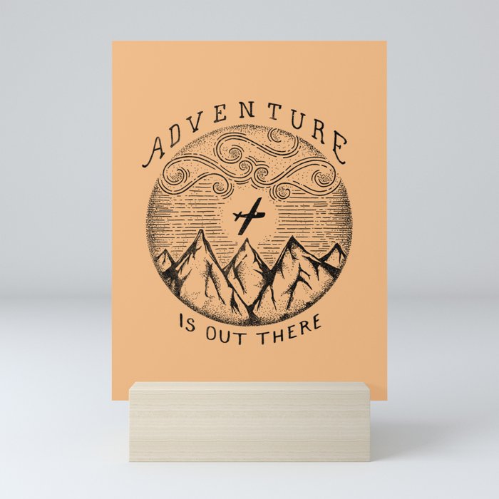 ADVENTURE IS OUT THERE Mini Art Print