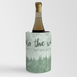 Into The Wild - Happiness Is Only Real When Shared Wine Chiller