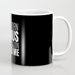 I Was Born Genius Coffee Mug