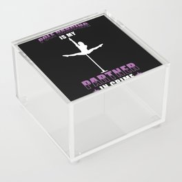 Pole Dancing is my Partner in Crime Acrylic Box