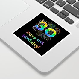 [ Thumbnail: 30th Birthday - Fun Rainbow Spectrum Gradient Pattern Text, Bursting Fireworks Inspired Background Sticker ]