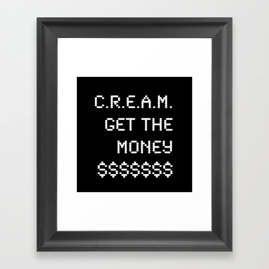 Cash Rules Everything Around Me Framed Art Print