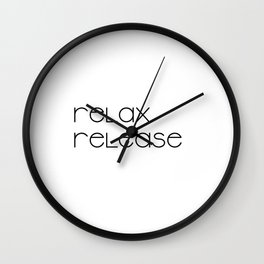 Relax and Release (black) T-Shirt Wall Clock