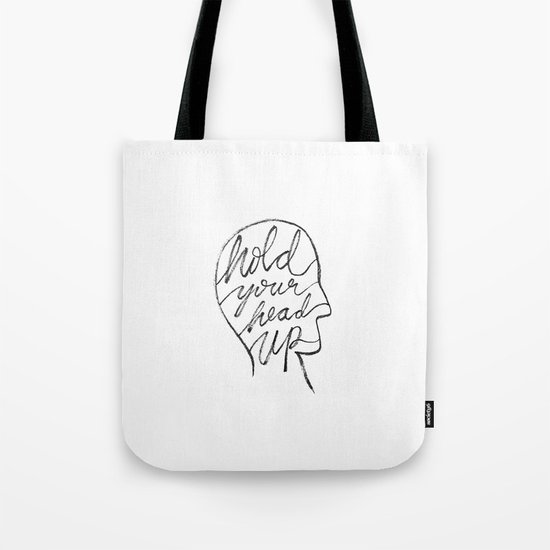 Hold Your Head Up Tote Bag