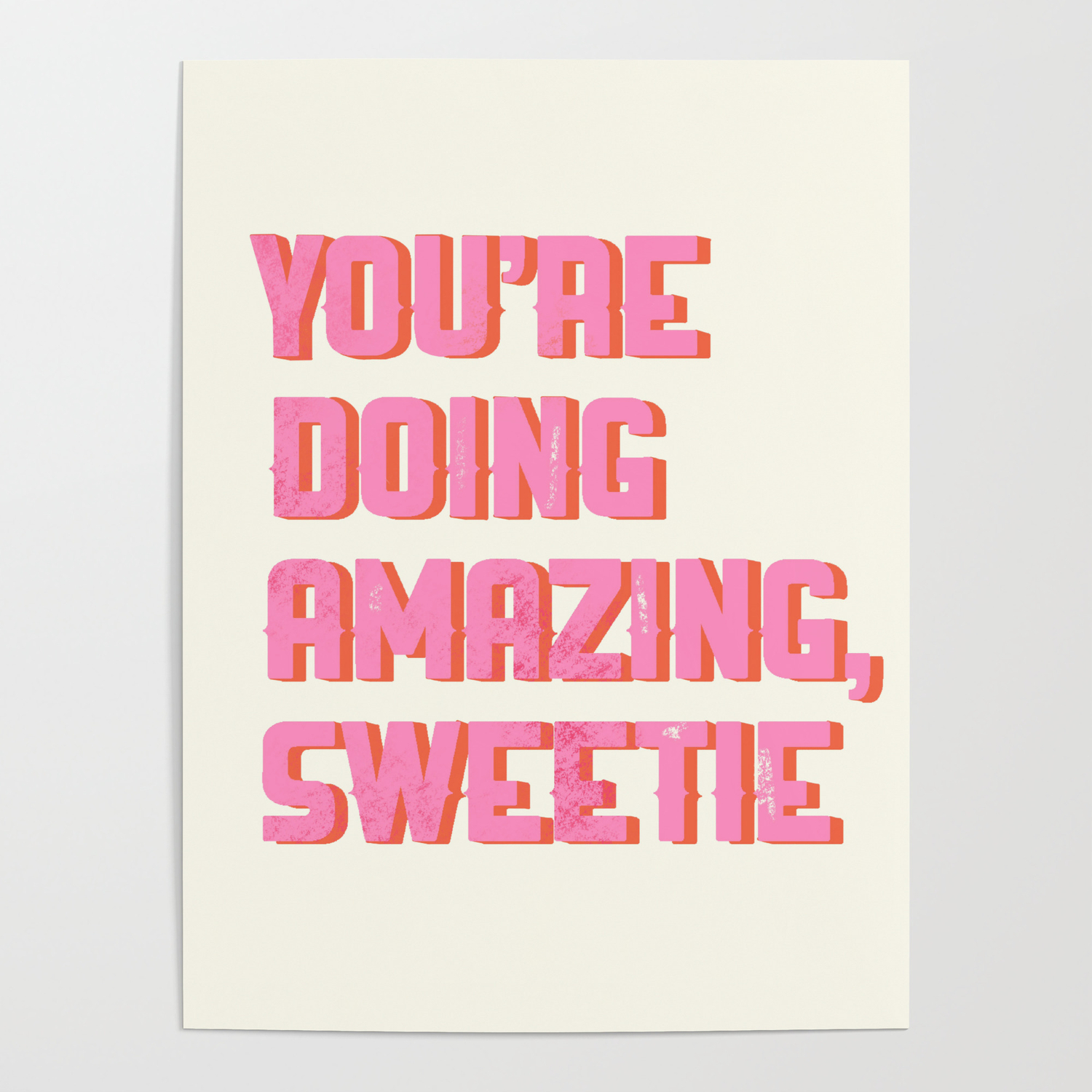 You Re Doing Amazing Sweetie Poster By Fatima Khayyat Society6