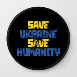 Save Ukraine save humanity Ukrainian colors Wall Clock