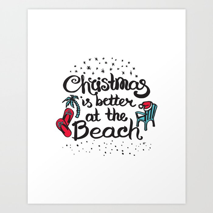 Christmas Is Better At The Beach Art Print By Beachlivingus Society6
