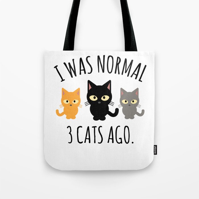 Cat Owner I Was Normal Three Cats Ago Funny Crazy Cat Lady Gift