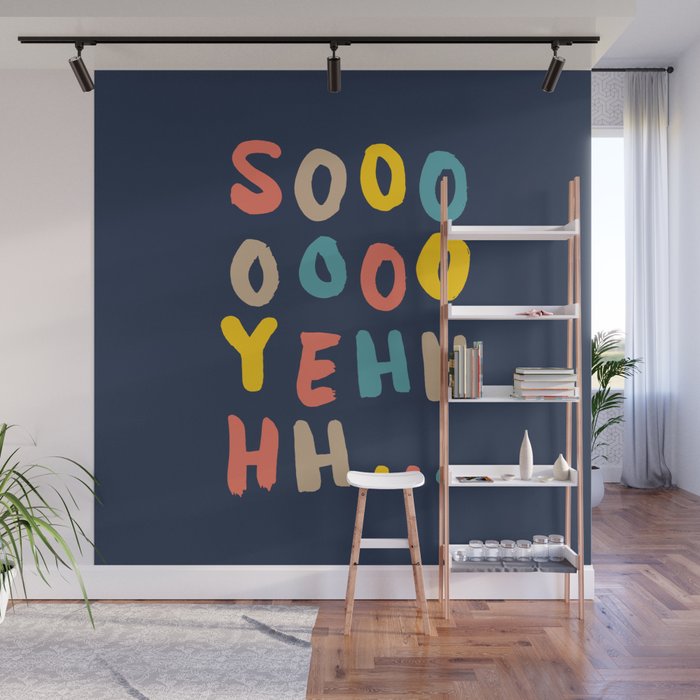 So Yeh Pink Blue And Yellow Graphic Design Typography Poster Bedroom Wall Home Decor Wall Mural By Themotivatedtype Society6