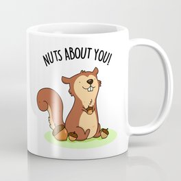 Nuts About You Cute Squirrel Pun Coffee Mug