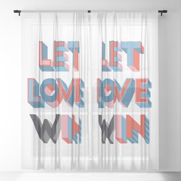 Let Love (w)in Sheer Curtain