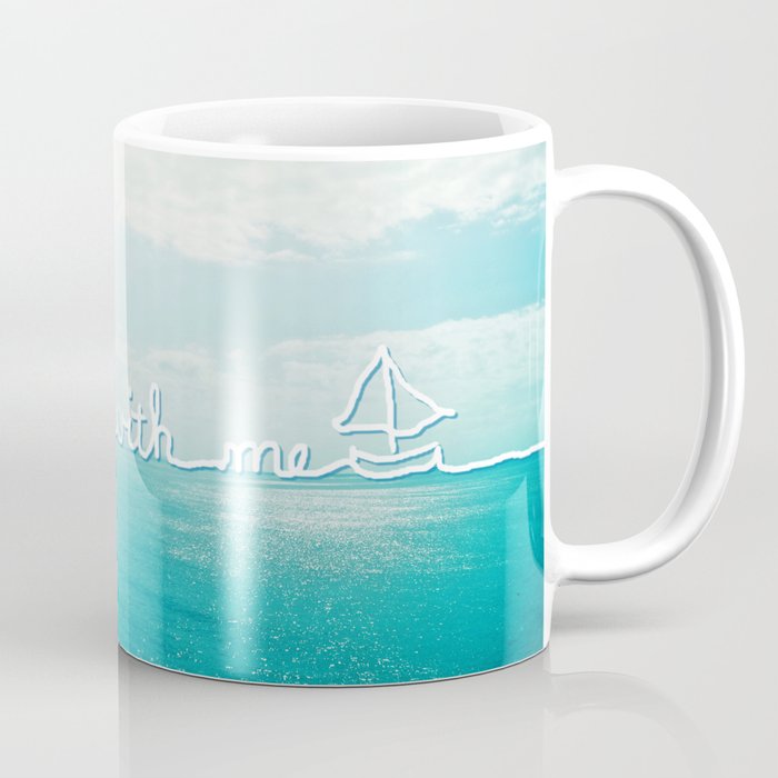 sail away with me Coffee Mug