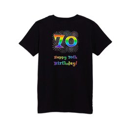 [ Thumbnail: 70th Birthday - Fun Rainbow Spectrum Gradient Pattern Text, Bursting Fireworks Inspired Background Kids T Shirt Kids T-Shirt ]