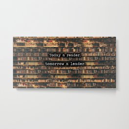 Leaders are readers Metal Print