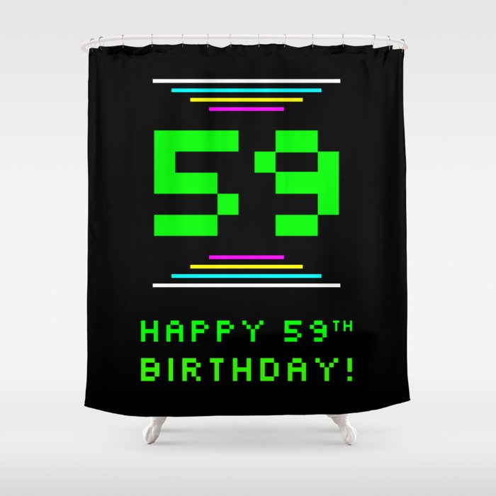 59th Birthday - Nerdy Geeky Pixelated 8-Bit Computing Graphics Inspired Look Shower Curtain