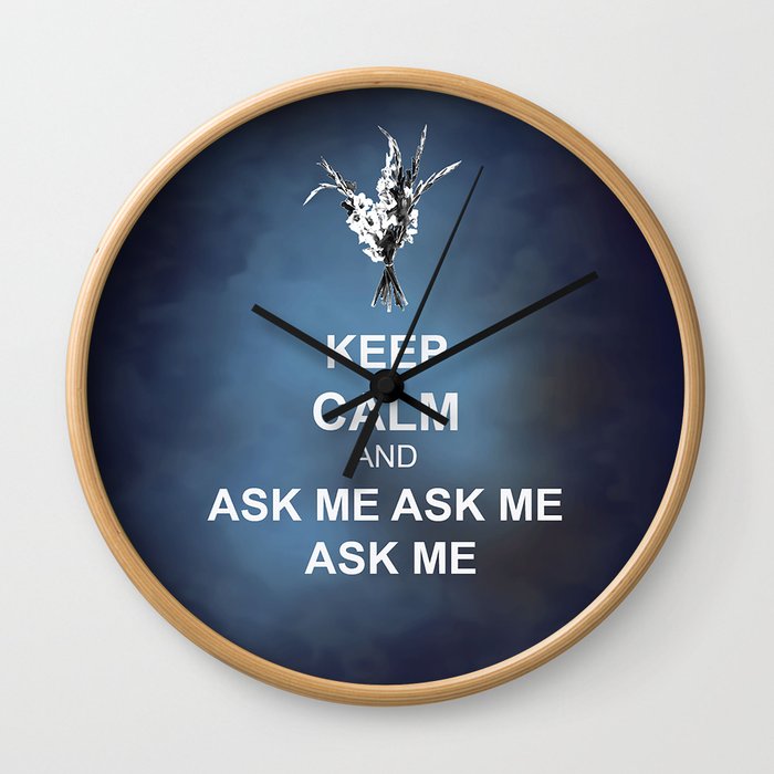 Keep Calm and Ask Me Wall Clock