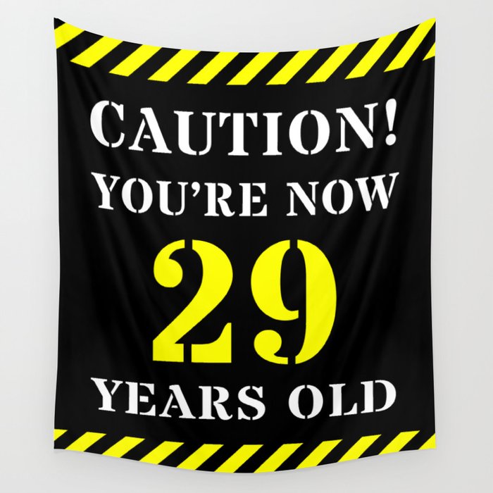 29th Birthday - Warning Stripes and Stencil Style Text Wall Tapestry