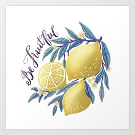 Be Fruitful Lettering & Lemon Illustration Art Print
